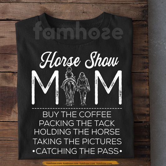 Horse Mom T-shirt, Horse Show Mom Tees Mother's Day Gift For Horse Lovers