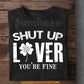 Four-Leaf Clover T-shirt, Shut Up Liver Tees St Patrick's Day Gift For Irish Lover