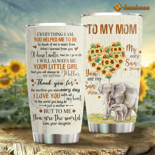 Mother's Day Elephant Tumbler, To My Mom You're My Sunshine Stainless Steel Tumbler, Tumbler Gifts For Elephant Lovers