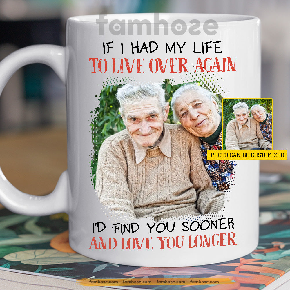 Personalized Love Mug Gift, If I Had My Life To Live Over Again Mug Gift For Old Couple