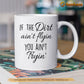 Cute Personalized Barrel Racing Mug, If The Dirt Ain't Flyin You Ain't Tryin' Gift For Barrel Racing Lovers, Horse Lovers Gift Mug, Cups, Horse Owner