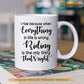 Personalized Cowgirl Mug, I Ride Because When Everything In Life Is Wrong Mug, Cups Gift For Rodeo Lovers, Horse Owner