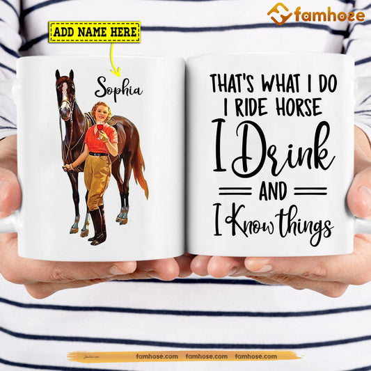 Personalized Horse Riding Mug, That's What I Do I Ride Horse I Know Things Mug, Cups Gift For Horse Lovers, Horse Owner