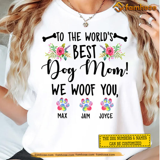 Personalized Dog T-shirt, To The World's Best Dog Mom We Woof You, Mother's Day Gift For Dog Lovers, Dog Tees, Dog Owners