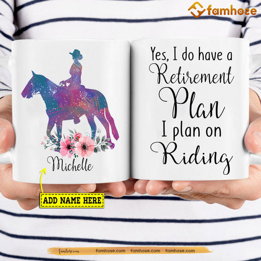 Personalized Horse Riding Mug, Yes I Do Have A Retirement Plan I Plan On Riding Gift For Horse Lovers, Horse Lovers Gift Mug, Cups, Horse Owner