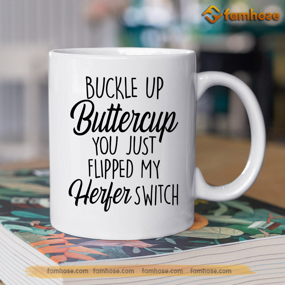 Funny Personalized Cow Mug, Buckle Up Buttercup You Just Flipped My Heifer Switch Mug, Cups Gift For Cow Lovers, Cow Owner