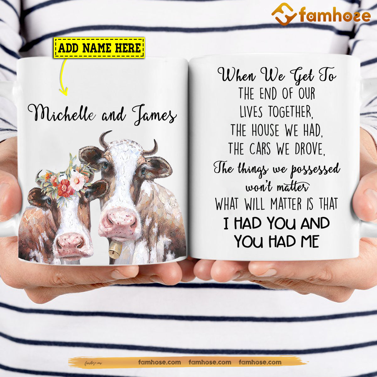 Personalized Cow Mug, What Will Matter Is That I Had You You Had Me Mug, Cups Gift For Cow Lovers, Cow Owner