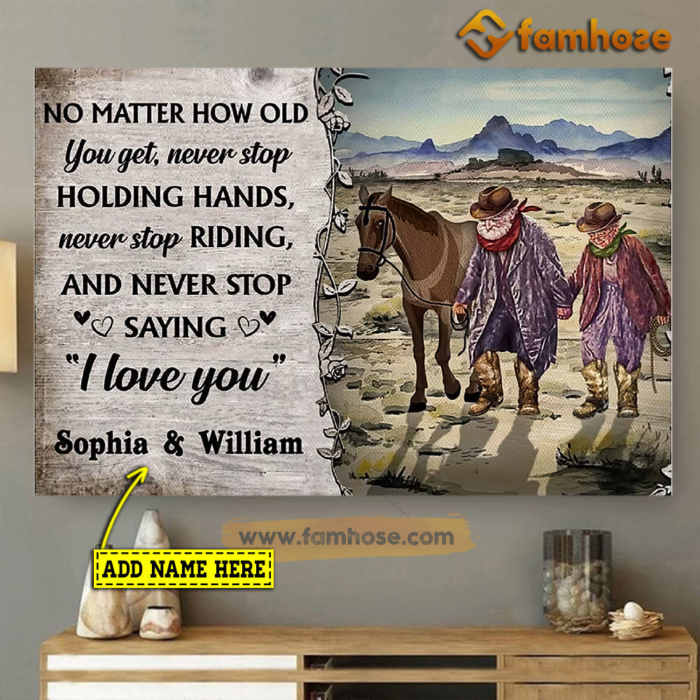 Valentine's Day Personalized Cowboy Poster/Canvas, No Matter How Old You Get Never Stop, Rodeo Canvas Wall Art, Poster Gift For Rodeo Lovers