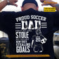 Personalized Soccer Dad Daughter T-shirt, Proud Soccer Dad Sport Tees Father's Day Gift For Soccer Lovers