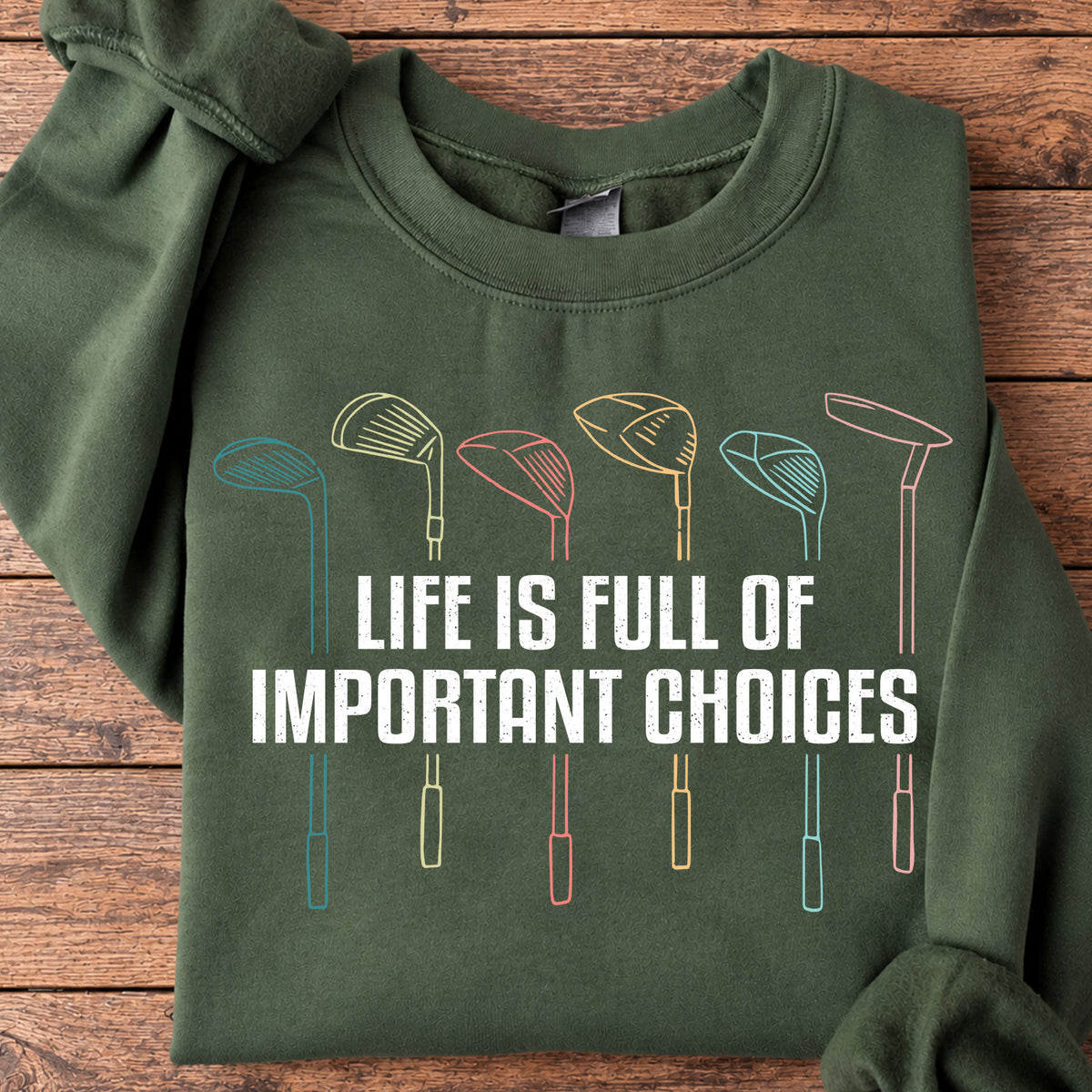 Golf Sweatshirt, Life Is Full Of Important Choices Sports Crewneck Sweatshirt Gift For Golf Lovers