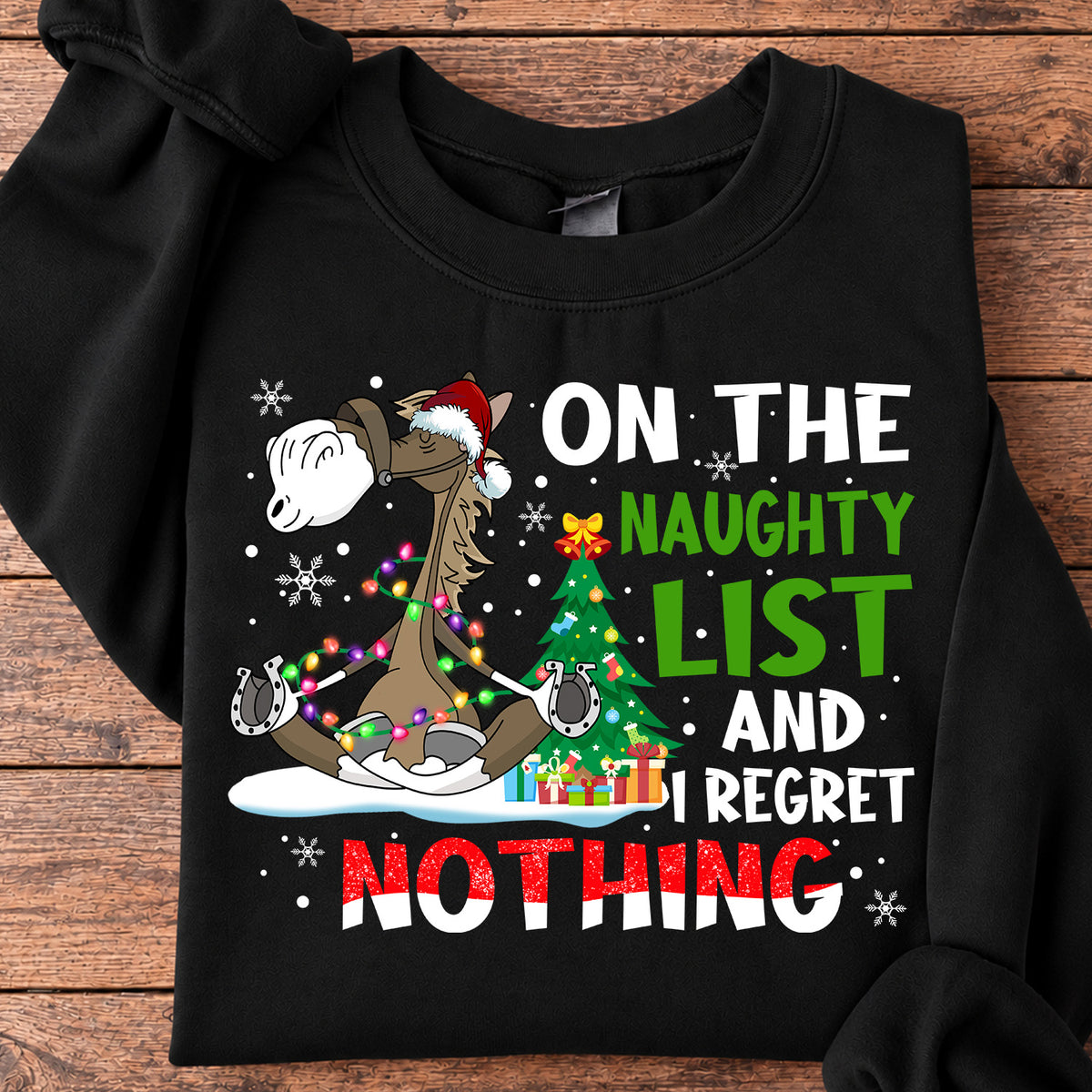 Funny Horse Christmas Sweatshirt, On The Naughty List Regret Nothing Crewneck Sweatshirt Gift For Horse Lovers
