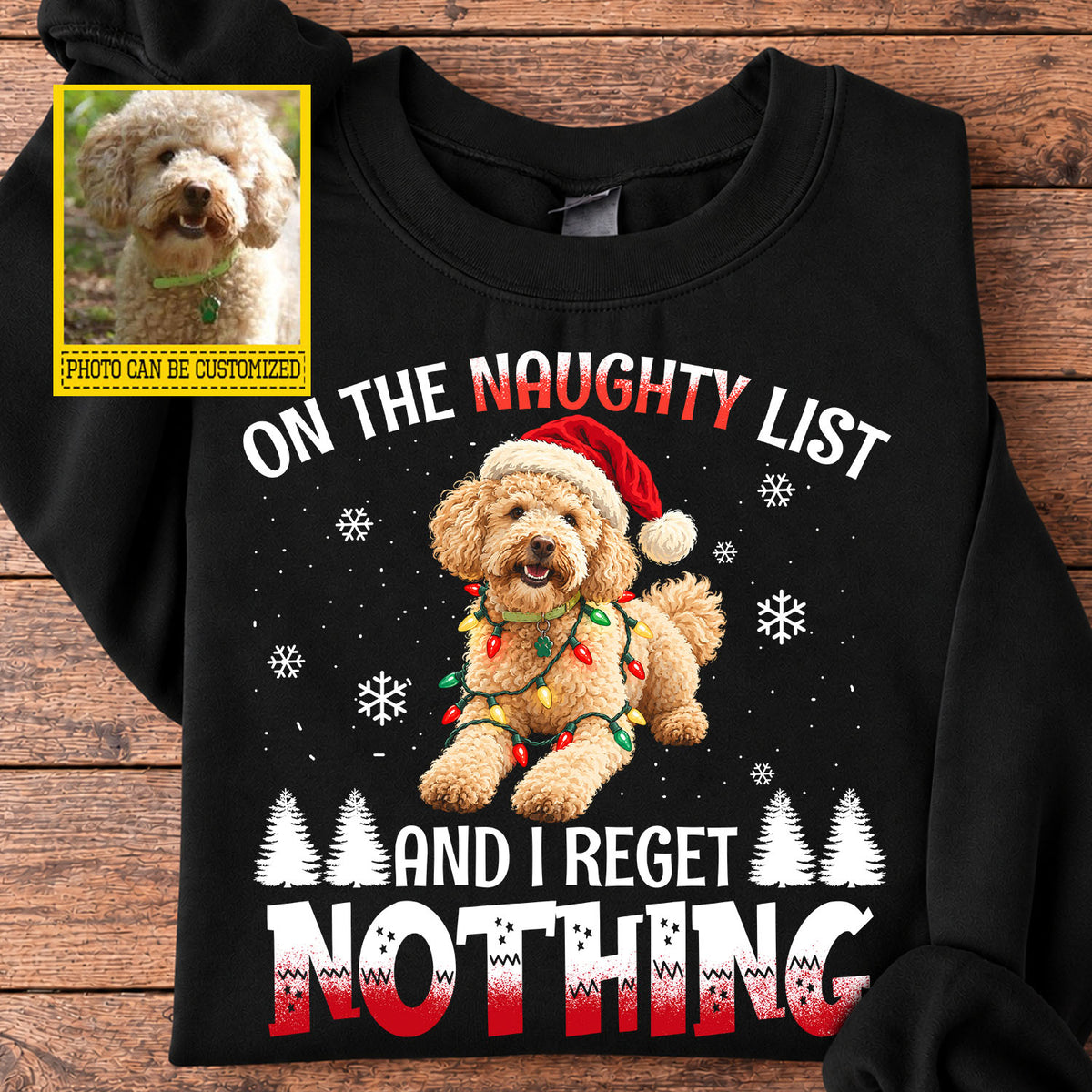 Personalized Christmas Poodle Dog Sweatshirt, On The Naughty List And I Regret Nothing Crewneck Sweatshirt Xmas Gift For Dog Lovers