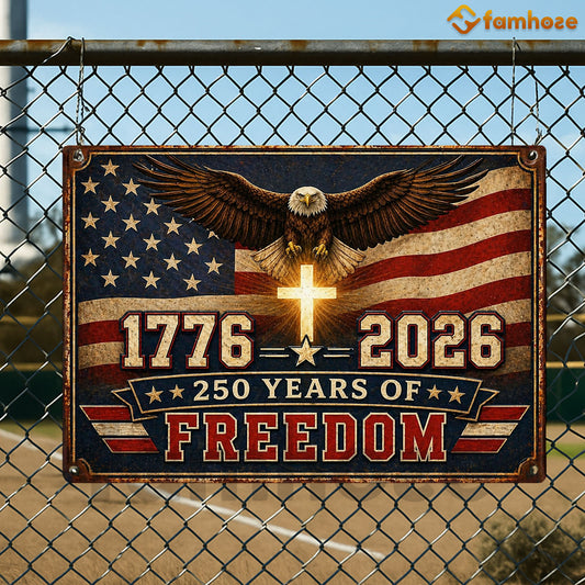 July 4th USA 250 Anniversary Metal Sign, 250 Years Of Freedom Yard Sign, House Decor Independence Day Gift For American Patriot