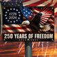 July 4th USA 250 Anniversary Metal Sign, 250 Years Of Freedom Yard Sign, House Decor Independence Day Gift For American Patriot