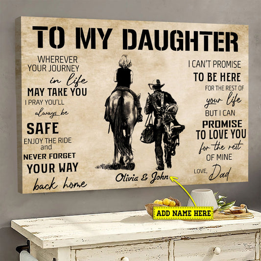 Personalized Cowboy Poster/Canvas Gift For Daughter From Dad, To My Daughter I Pray You'll Always Be Safe Canvas Wall Art Gift For Horse Lovers