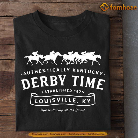 Kentucky Derby Horse T-shirt, Authentically Kentucky Derby Time, Gift For Horse Racing Lovers, Horse Racing Tees