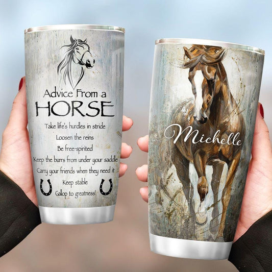 Horse Tumbler, Advice From A Horse Keep The Burrs From Under Your Saddle Keep Stable Gallop To Greatness Horse Stainless Steel Tumbler, Horse Tumbler Lovers, Tumbler Gifts For Horse Lovers