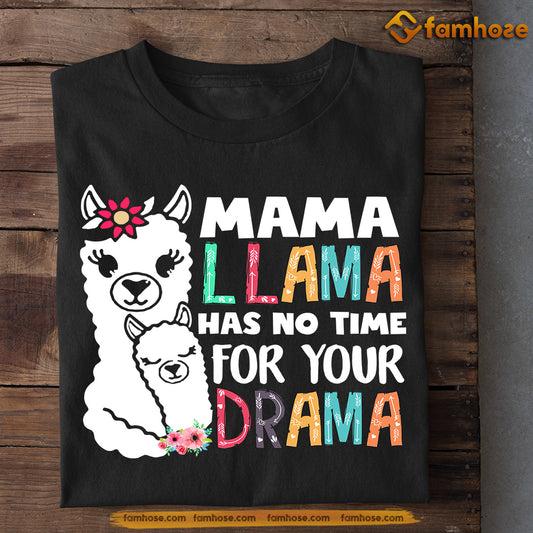 Mother's Day Llama T-shirt, Mama Llama Has No Time For Your Drama, Gift For Llama Lovers, Llama Farm, Llama Tees