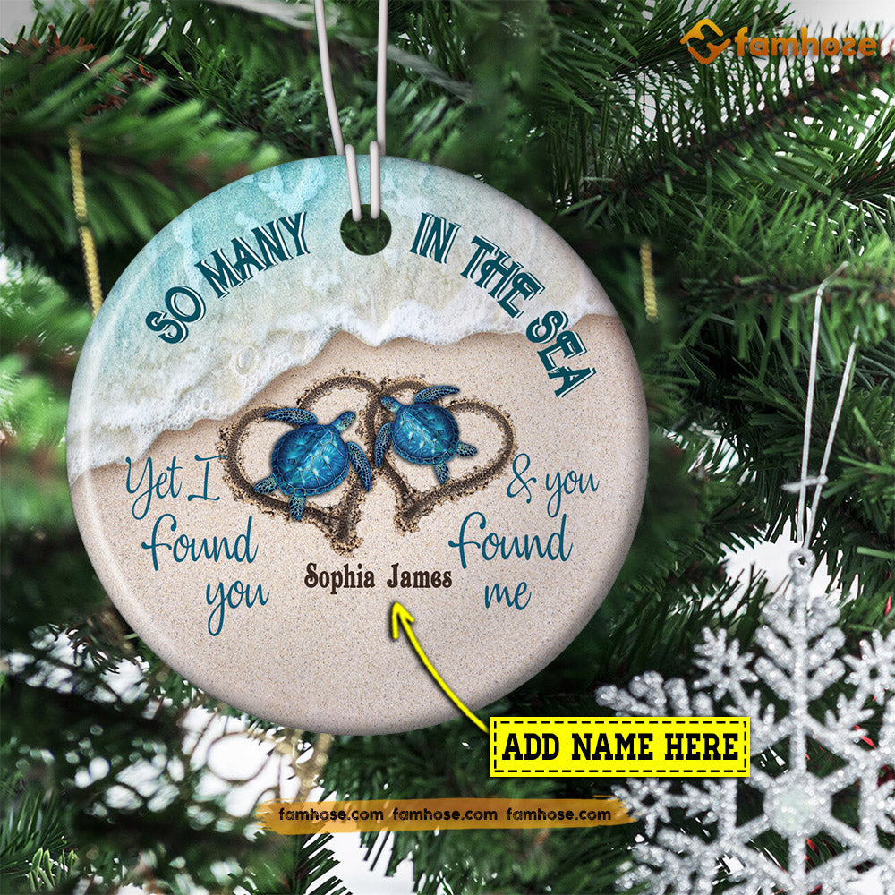 Christmas Turtle Ornament, So Many In The Sea I Found You You Found Me Gift For Turtle Lovers, Personalized Custom Circle Ceramic Ornament