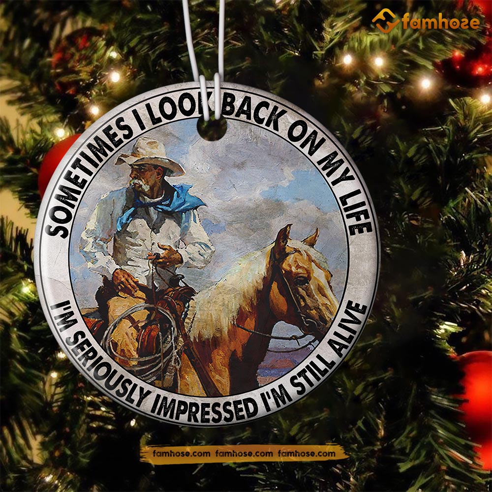 Christmas Horse Ornament, Sometimes I Look Back On My Life I'm Seriously Impressed I'm Still Alive Gift For Horse Lovers, Circle Ceramic Ornament