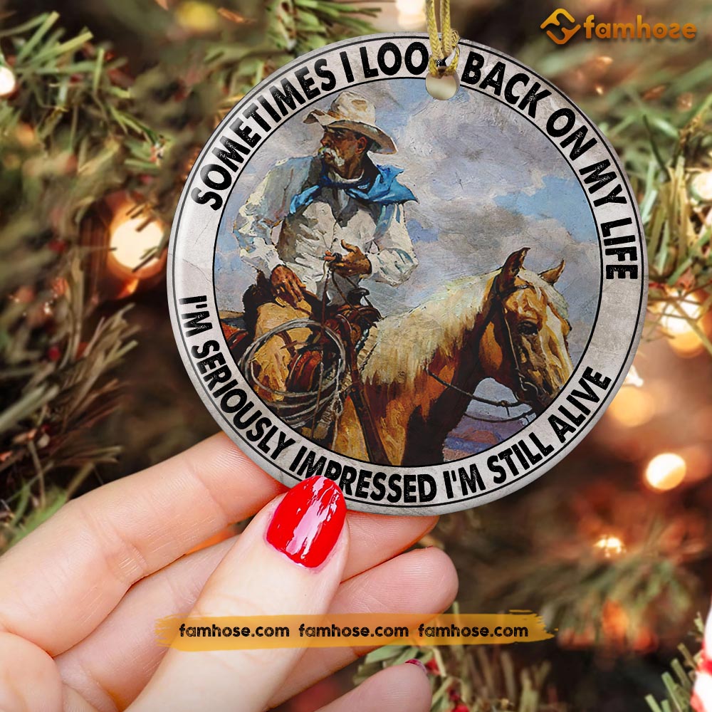 Christmas Horse Ornament, Sometimes I Look Back On My Life I'm Seriously Impressed I'm Still Alive Gift For Horse Lovers, Circle Ceramic Ornament