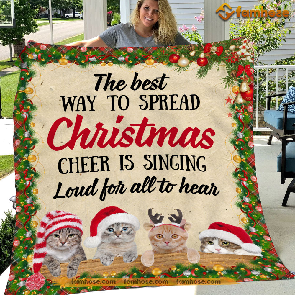 Cat Blanket, The Best Way To Spread Christmas Cheer Is Singing Fleece Blanket - Sherpa Blanket Gift For Cat Lover, Cat Owners