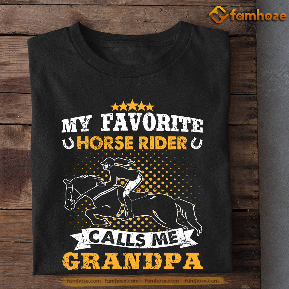 Father's Day Horse Riding T-shirt, My Favorite Horse Rider Calls Me Grandpa, Gift For Horse Lovers, Horse Tees, Horse Shirt