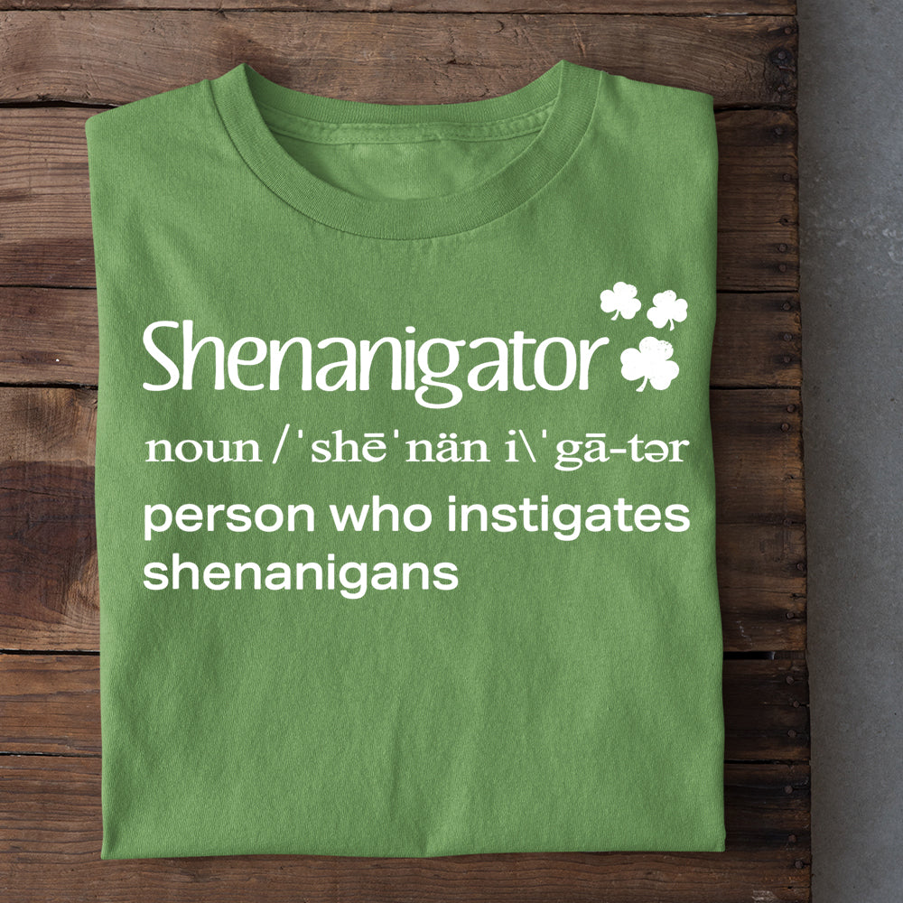 St Patrick's Day Shenanigans T-shirt, Shenanigator Person Who Instigates Shenanigans Gift For Shenanigans Lovers