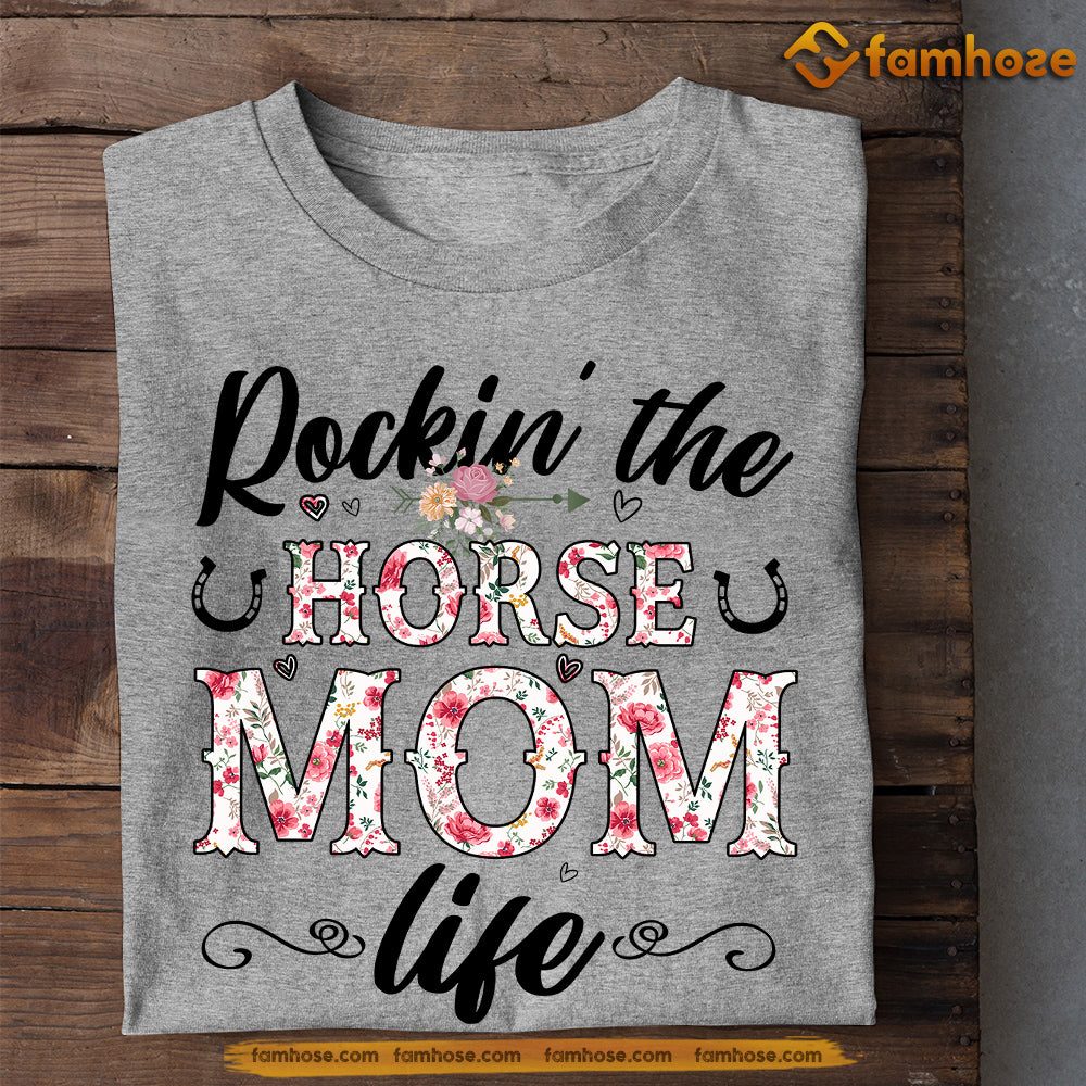 Mother's Day Horse T-shirt, Rockin The Horse Mom Life, Gift For Horse Lovers, Gift For Horse Moms, Horse Riders, Equestrians