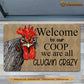 Chicken Doormat, Welcome To Our Coop We Are All Cluckin Crazy Gift For Chicken Lovers, New Home Gift, Housewarming Gift, Chicken Decor