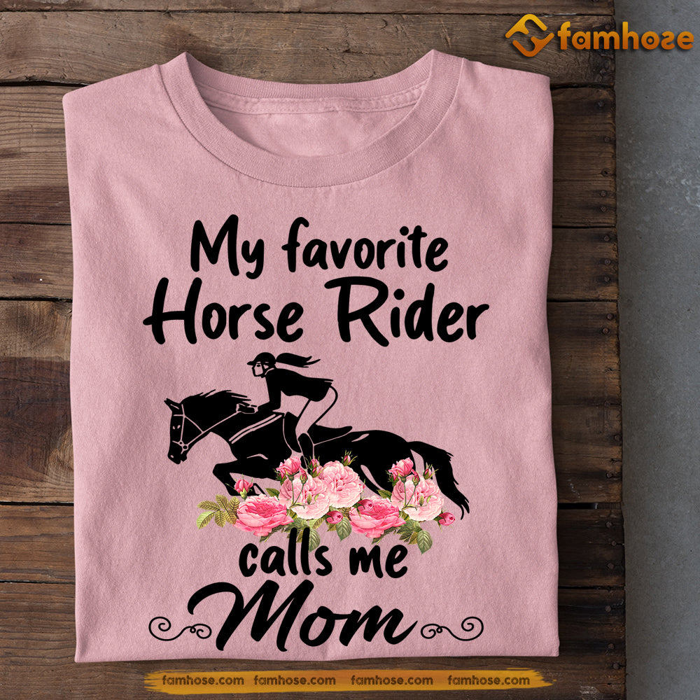 Mother's Day Horse T-shirt, My Favorite Horse Rider Calls Me Mom, Gift For Horse Lovers, Horse Riders, Equestrians