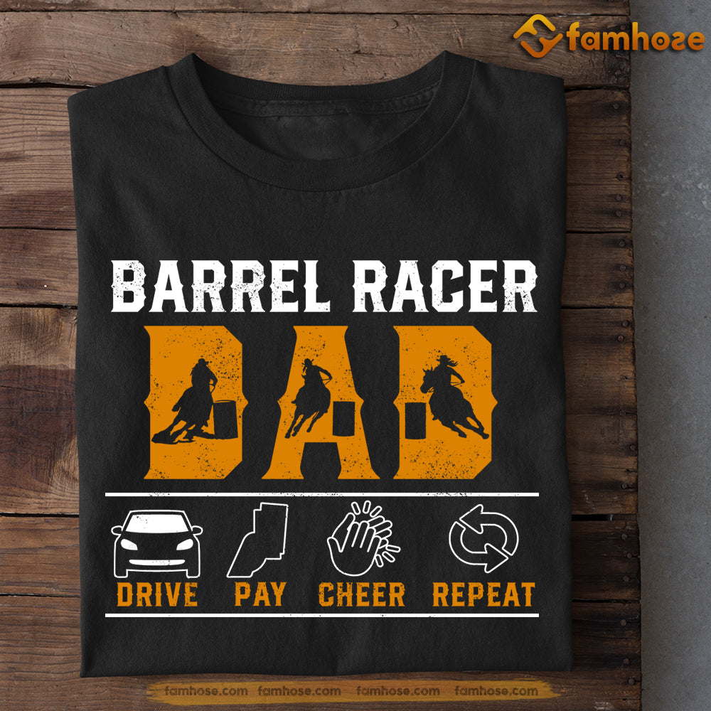 Father's Day Barrel Racing T-shirt, Barrel Racer Dad Drive Cheer Repeat, Gift For Barrel Racing Lovers, Barrel Racing Tees