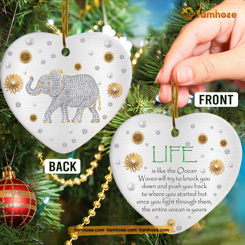 Christmas Elephant Ornament, Life Is Like The Ocean Try To Knock You Down Push You Back To Wherever You Started Gift For Elephant Lovers, Heart Ceramic Ornament