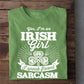 Funny Patrick's Day T-shirt, I'm An Irish Girl Speak Fluent Sarcasm Gift For Irish