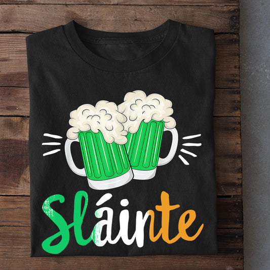 Funny Patrick's Day T-shirt, Slainte Gift For Irish
