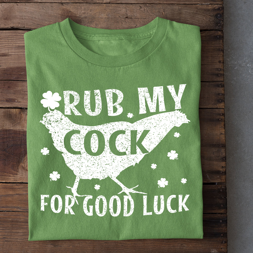 Patrick's Day Chicken T-shirt, Rub My Cock For Good Luck Gift For Chicken Lovers, Chicken Farm, Chicken Tees