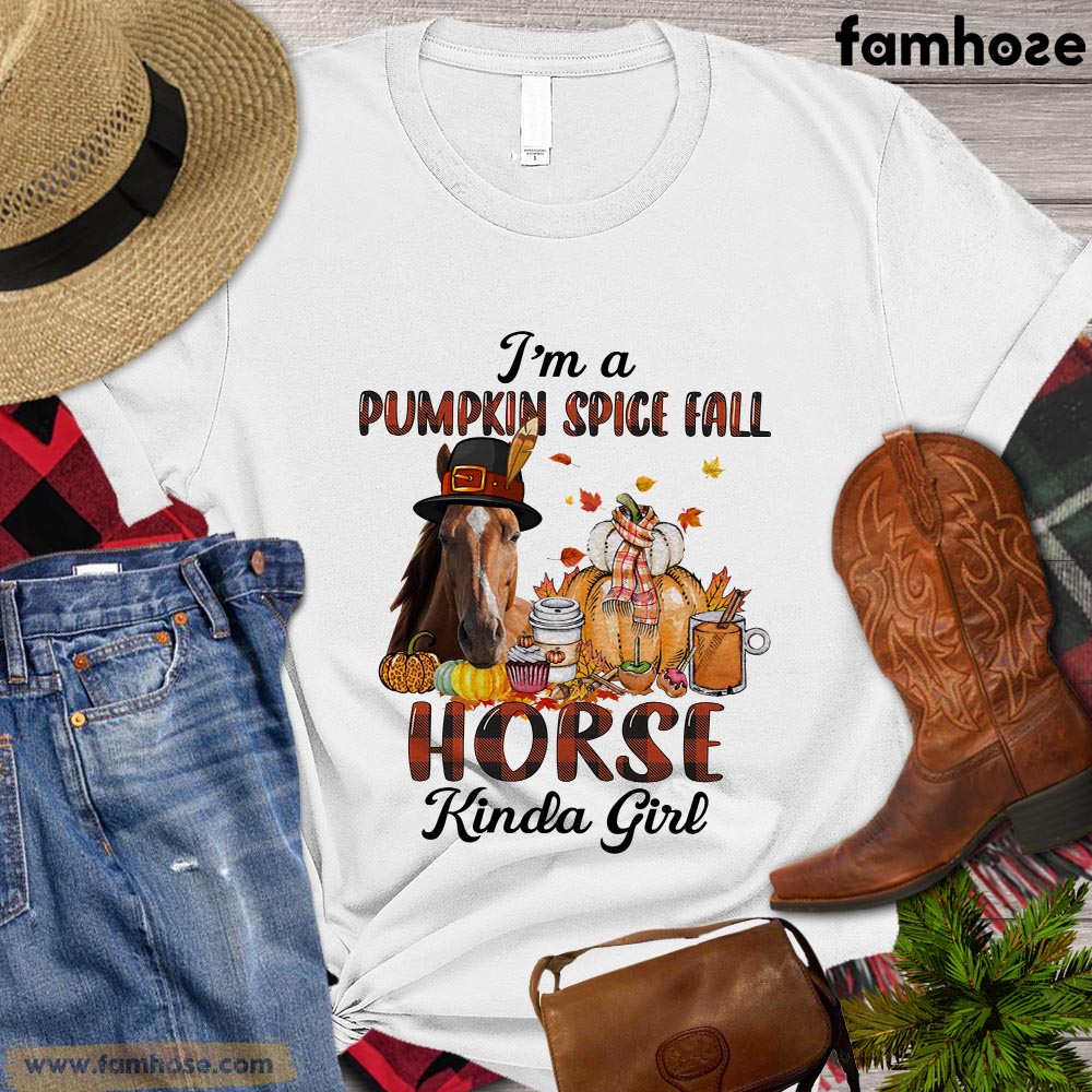 Thanksgiving Horse T-shirt, I'm A Pumpkin Spice Fall Horse Kinda Girl Thanksgiving Gift For Horse Lovers, Horse Riders, Equestrians