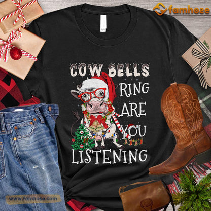 Christmas Cow T-shirt, Cow Bells Ring Are You Listening Christmas Gift For Cow Lovers, Cow Farm, Cow Tees