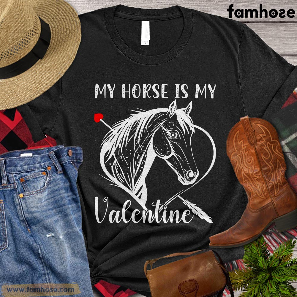 Valentine's Day Horse T-shirt, My Horse Is My Valentine Gift For Horse Lovers, Horse Riders, Equestrians