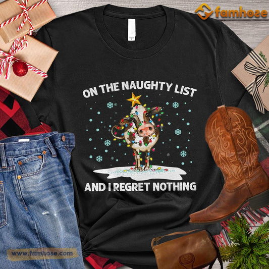 Cute Christmas Cow T-shirt, On The Naughty List And I Regret Nothing Gift For Cow Lovers, Cow Farm, Cow Tees