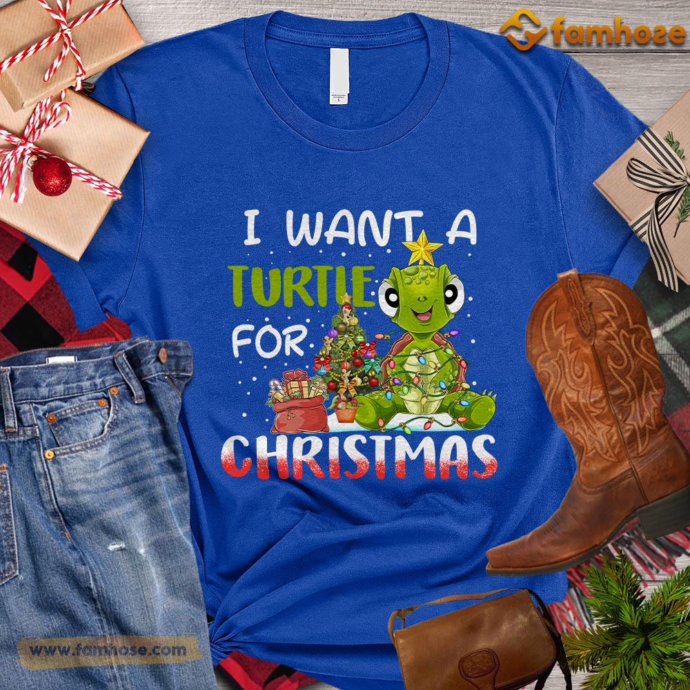 Christmas Turtle T-shirt, I Want A Turtle For Christmas Gift For Turtle Lovers, Turtle Owners
