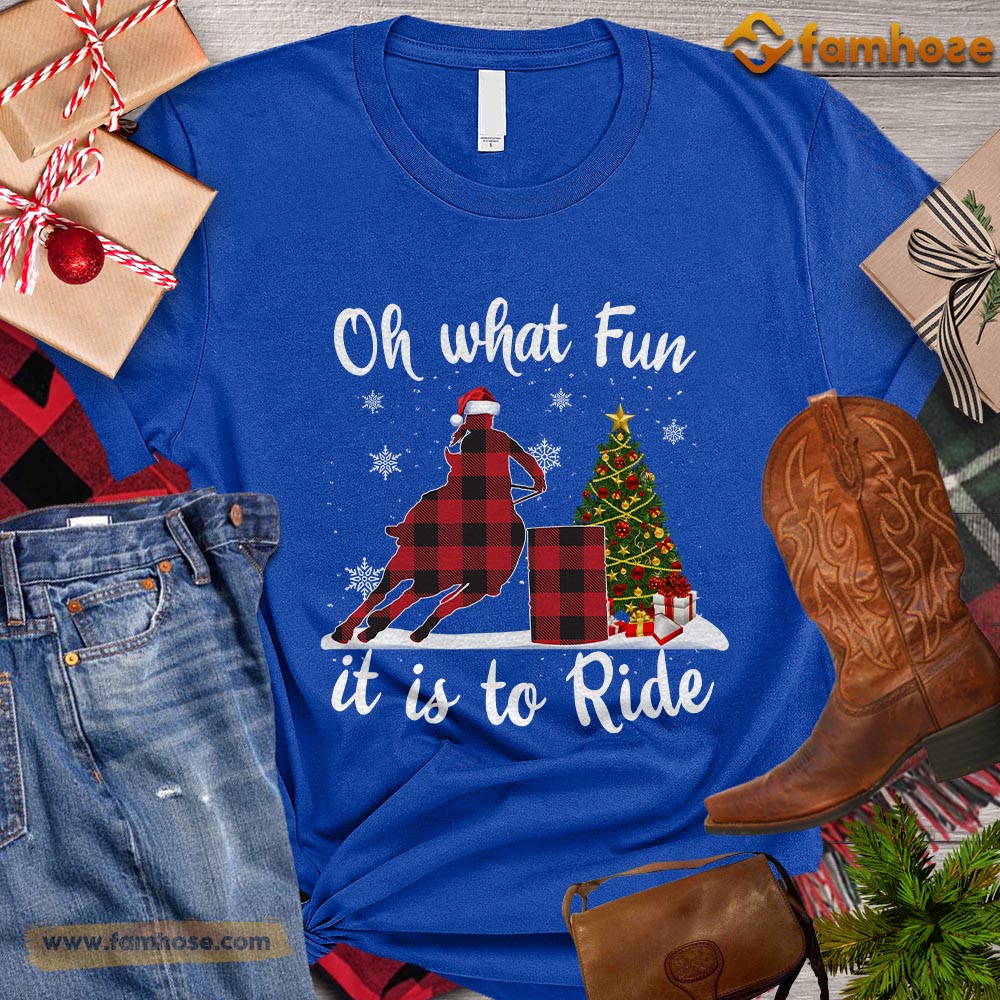 Christmas Barrel Racing T-shirt, Oh What Fun It Is To Ride Christmas Gift For Barrel Racing Lovers, Horse Riders, Equestrians