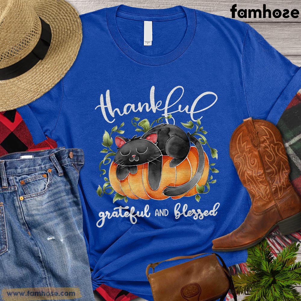Thanksgiving Cat T-shirt, Thankful Grateful Blessed Gift For Cat Lovers, Cat Owners, Cat Tees