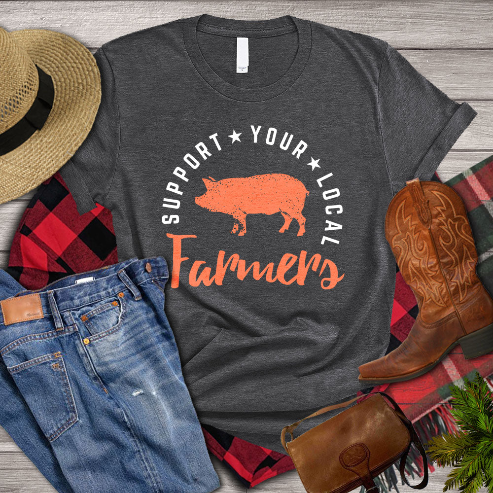 Pig T-shirt, Support Your Local Farmers, Pig Farm, Pig Lover, Farming Lover Gift, Farmer Premium T-shirt