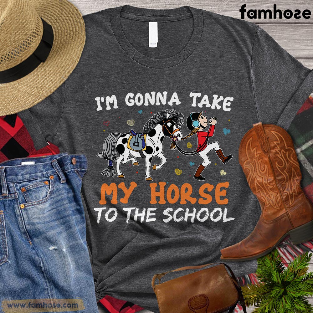 Back To School Horse T-shirt, I'm Gonna Take My Horse To The School, Gift For Horse Lovers, Horse Kids Tees, Horse Shirt