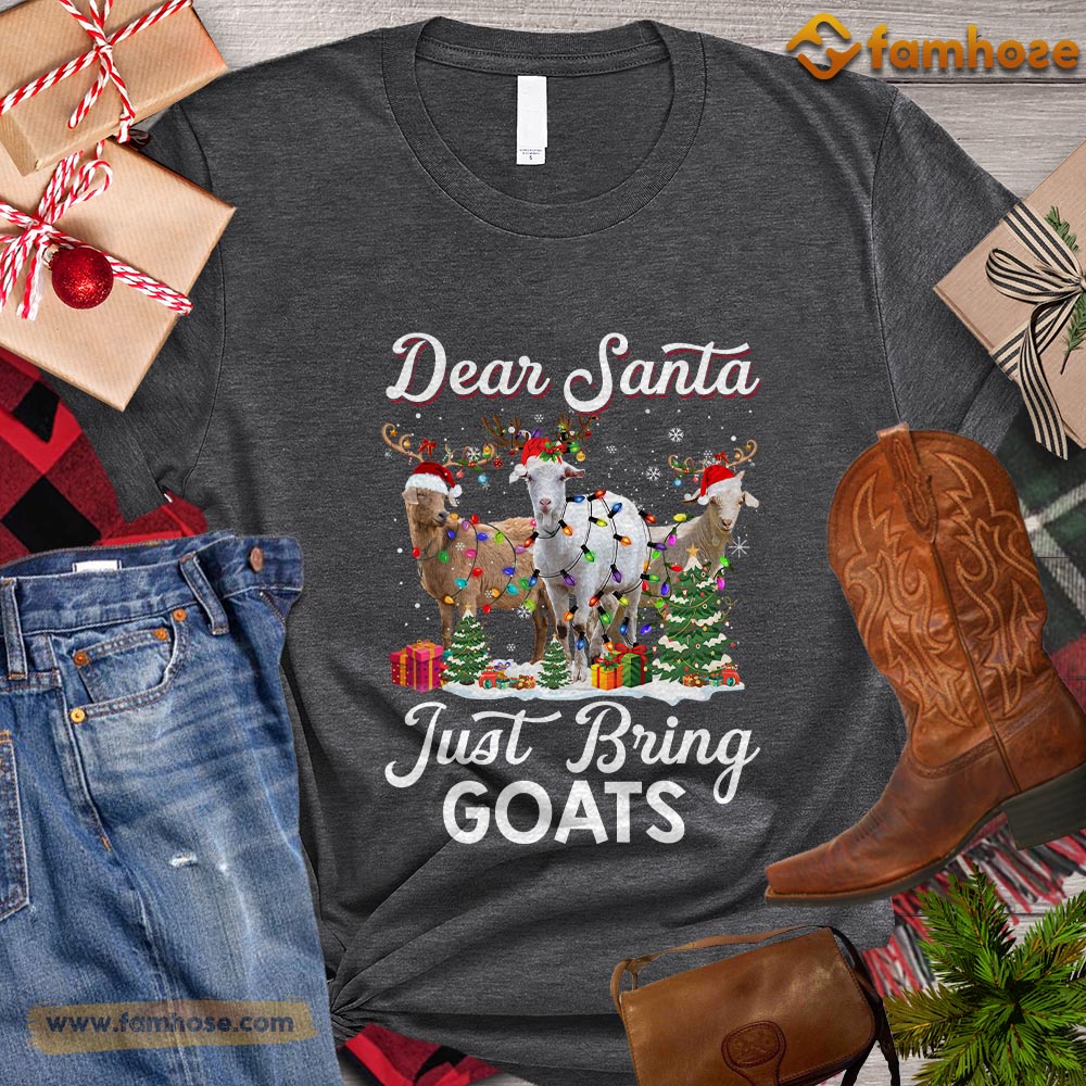 Christmas Goat T-shirt, Dear Santa Just Bring Goats Christmas Gift For Goat Lovers, Goat Farm, Goat Tees