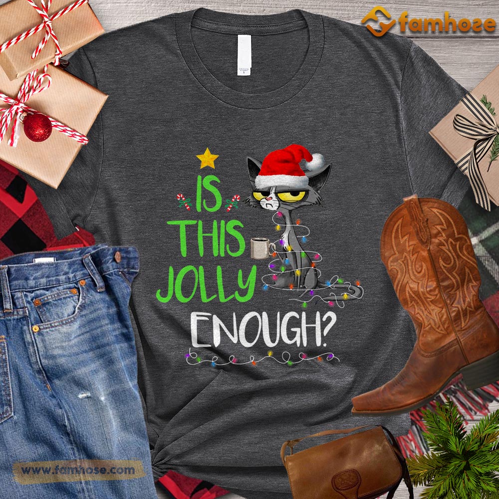 Cool Christmas Cat T-shirt, Is This Jolly Enough Gift For Cat Lovers, Cat Owners, Cat Tees