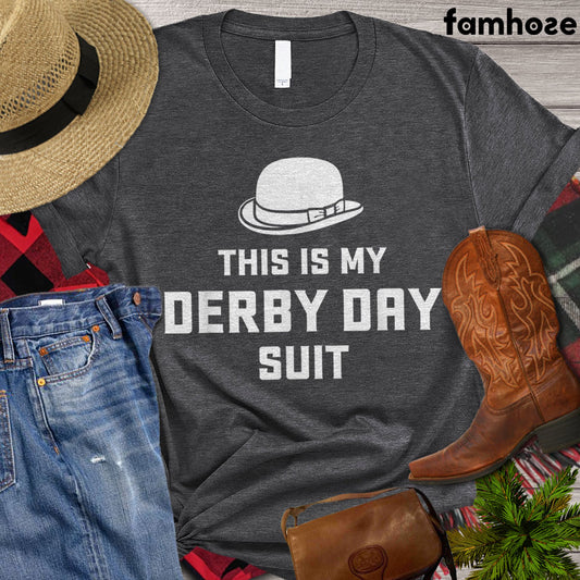 Derby Day T-shirt, This Is My Derby Day Suit, Derby Day Gift, Horse Life Shirt, Horse Lover Gift, Premium T-shirt