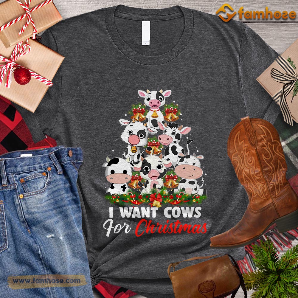 Christmas Cow T-shirt, I Want Cows For Christmas Cow Arrange Christmas Tree Gift For Cow Lovers, Cow Farm, Cow Tees