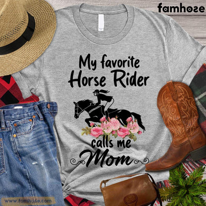 Cool Horse Mom T-shirt, My Favorite Horse Rider Call Me Mom Shirt, Horse Riding T-shirt, Horse Mom Premium T-shirt